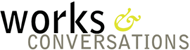 Works & Converstation
